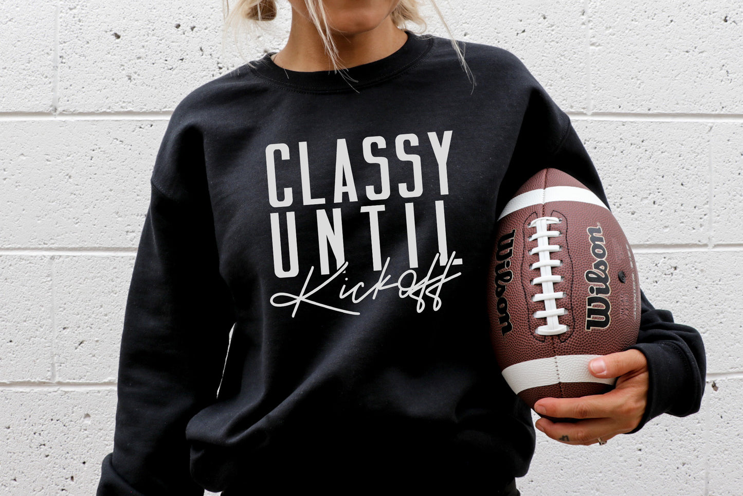 Classy Until Kickoff WHITE Screen Print Transfer