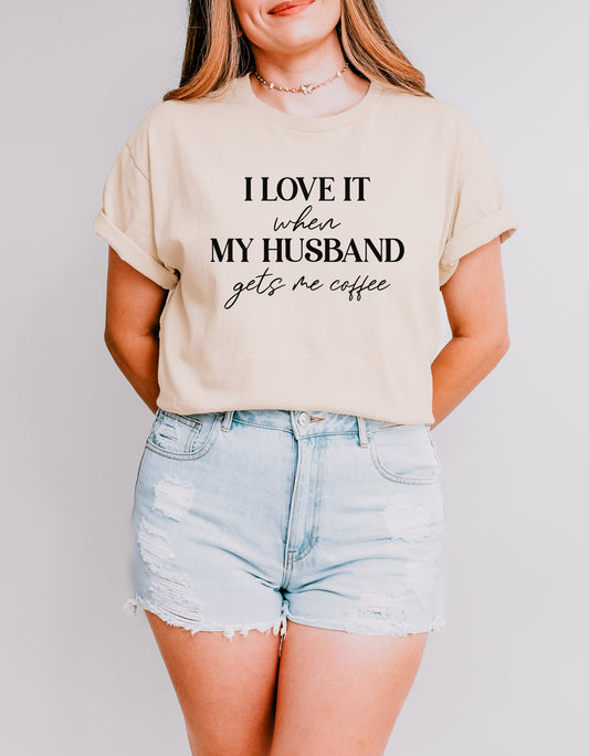 Husband Gets Me Coffee BLACK Screen Print Transfer